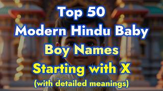 Top 50 Rare Hindu Baby Boy Names Starting with X 😱 | Nobody Uses These ‘X’ Names #xnames