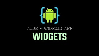 AIDE Tutorial - Android App (Widgets)