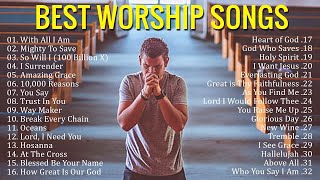 🔴Best Praise and Worship Songs 2023 ✝️Top 100 Christian Gospel Songs Of All Time - Praise \u0026 Worship