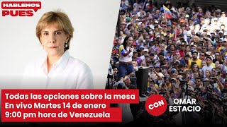 Todas las opciones sobre la mesa, En vivo martes 14 de enero 9:00 pm hora de Venezuela