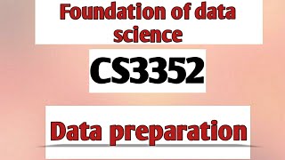 Data preparation in data science process tamil||CS3352||FDS||Anna university reg-2021.