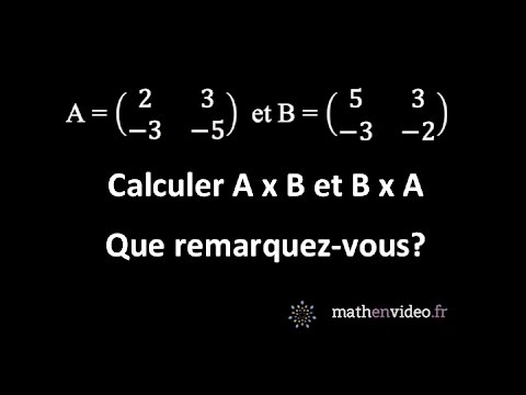 Calculer A X B Et B X A. Que Pouvez-vous En Conclure? - YouTube