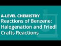 Reactions of Benzene: Halogenation and Friedl Crafts Reactions