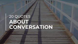 20 Quotes about Conversation | Daily Quotes | Most Famous Quotes | Inspirational Quotes