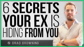 6 Secrets Your Ex Is Hiding From You