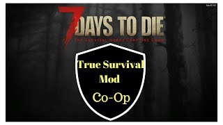 7 Days to Die / Co-op / True Survival Mod / S3-E54