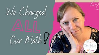 WE CHANGED ALL OUR MATH! | What Happened to Cause This Change? | What Math Curriculum Did We Pick?