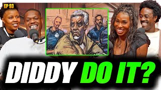 Diddy Do it? | NAANCast Ep 93