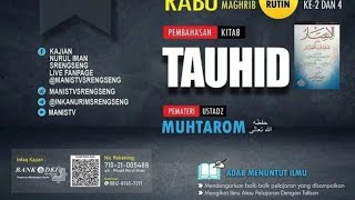 Ustadz Muhtarom || "KITABUT TAUHID" || MASJID NURUL IMAN SRENGSENG || RABU 11122024