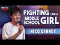 Fighting like a Middle School Girl | Nico Carney | Stand Up Comedy