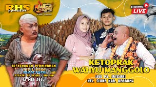 LIVE STREAM KETOPRAK WAHYU MANGGOLO LIVE JATISARI SLUKE REMBANG