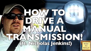 How to Drive a Manual Transmission!