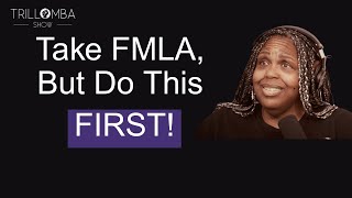 Need a Break? Here's Exactly How to Take FMLA
