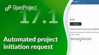 OpenProject 17.1: Automated project initiation request