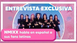 ¡Hablamos con NMIXX! Disfruta de su primer entrevista en español 🇲🇽 | EXCLUSIVA KM 🎤 (ESP/ENG)