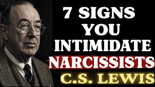 7 Ways Narcissists Secretly Show They’re Intimidated by You | C.S. Lewis Sermons 2025