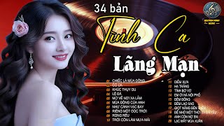 34 Tình Ca Lãng Mạn Cho Quán Cafe | Tình Ca Phòng Trà | Nhạc Xưa Tha Thiết Vô Cùng