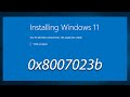 How to fix Windows 11 upgrade error 0x8007023b in 3 Easy Ways