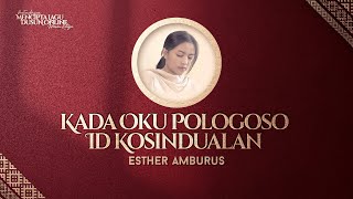 ESTHER AMBURUS [KADA OKU POLOGOSO ID KOSINDUALAN]