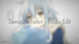 Sweater Weather - Audio Edit