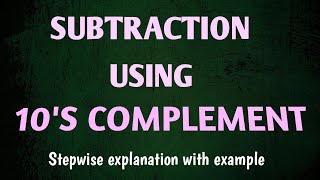 Subtraction using 10's complement