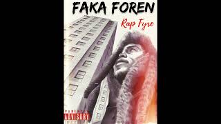 FAKA FOREN - MESSAGE A LA NATION (RAP FYRE ALBUM)