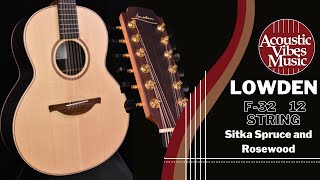 Lowden ★ F32 12 String Sitka Spruce and Rosewood at Acoustic Vibes [Guitar Review and Demonstration]