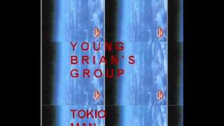 young brian's group - tokio man