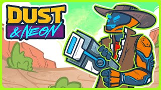 Cyberpunk Western Looter Shooter Roguelite! - Dust & Neon