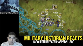 Military Historian Reacts - Napoleon Defeated: Aspern 1809