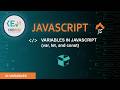 Variables in JavaScript: var, let, and const