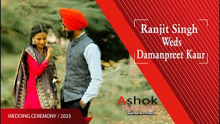 Live!! Wedding Ceremony Of Ranjit Singh \u0026 Damanpreet Kaur  Video By Ashok Studio Mob..9878137683