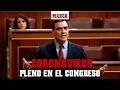 CONGRESO en DIRECTO hoy I Pedro Sánchez solicita la prórroga del Estado de Alarma