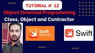 Tutorial 12: Object Oriented Programming in Swift | What is Class, Object and Constructor in Swift