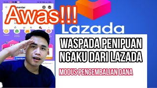 WASPADA!! PENIPUAN DI LAZADA PENGEMBALIAN DANA !! jangan sampai ketipu !!