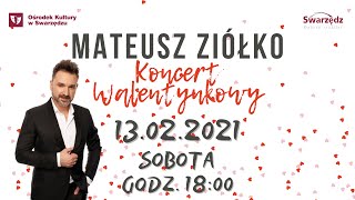 Mateusz Ziółko - Koncert Walentynkowy