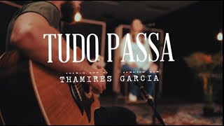 Thamires Garcia - Tudo Passa (Official Music Video)