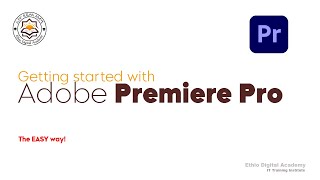 VIDEO EDITING - Getting Started with Adobe Premiere Pro - AMHARIC