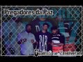 pregadores da paz quanto$ se envolveram official music