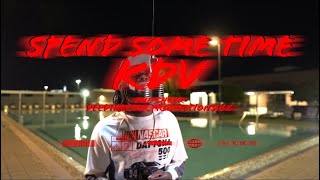 KDV- Spend some time ( Official Music Video)