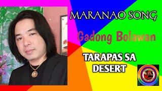 Gadong Bolawan By: Tarapas sa Desert