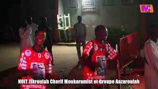 3eme partie Nuit Zikroulah Cherif Moukaramiste et groupe anzaroulah