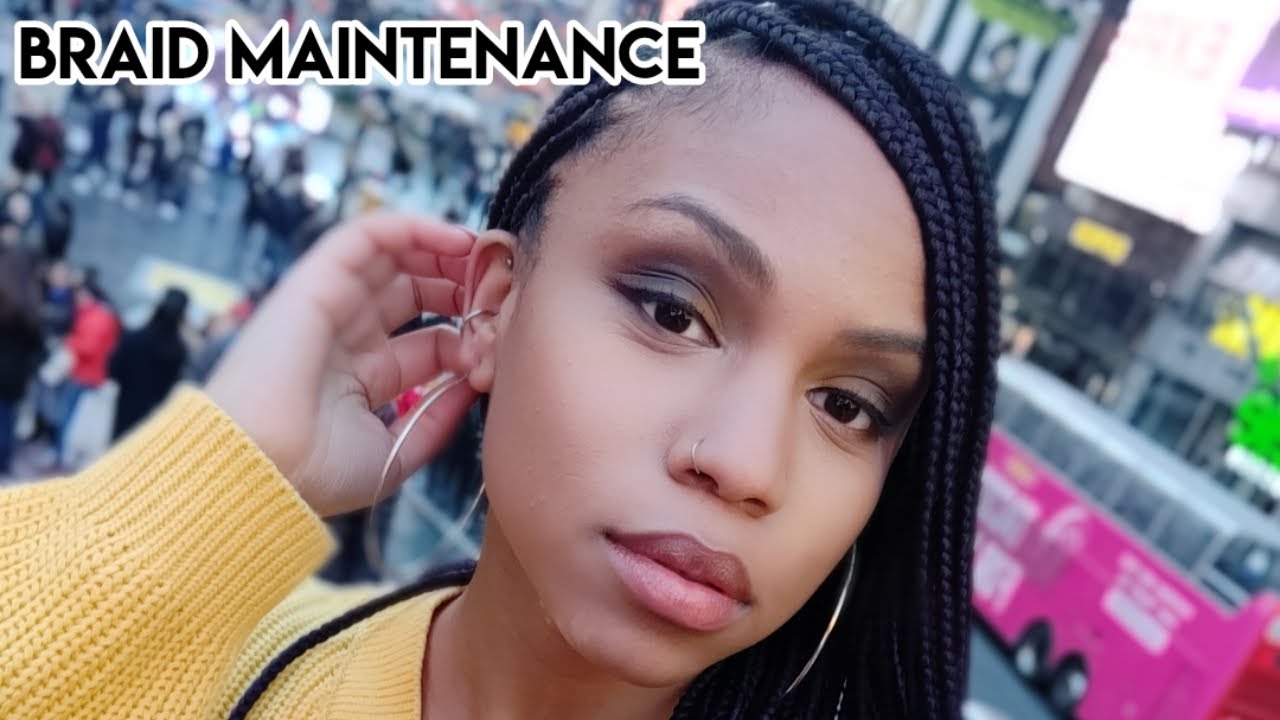 How To Maintain Knotless Box Braids B Natural