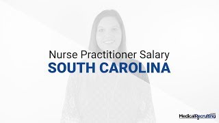 Average Nurse Practitioner Salary in South Carolina