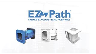 EZ-Path® Smoke \u0026 Acoustical Pathways