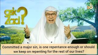 Committed major sin, is repenting once enough or should I repent for rest of my life? Assimalhakeem