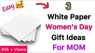 Women's day gift ideas for Mom / Paper craft for women's day / white paper crafts /Mother’s day gift