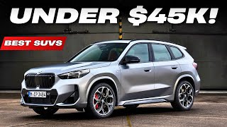 10 Best Luxury SUVs You Can Buy Under $45,000!