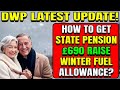 How to Get State Pension in 2024? DWP Update on Winter Fuel Allowance | Expected £690 Raise