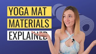 How To Choose A Yoga Mat: Top 9 Common Yoga Mat Materials Explained